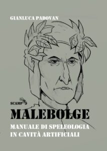 Malebolge. Manuale di Speleologia in Cavità Artificiali
